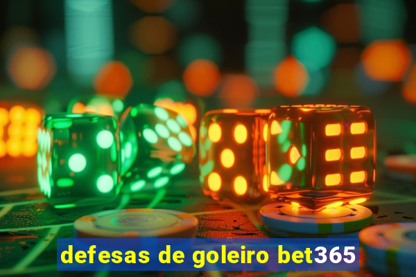 defesas de goleiro bet365